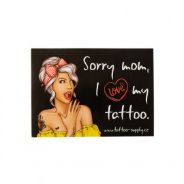 Samolepka - Sorry Mom, I love my tattoo III - Lady (A6)